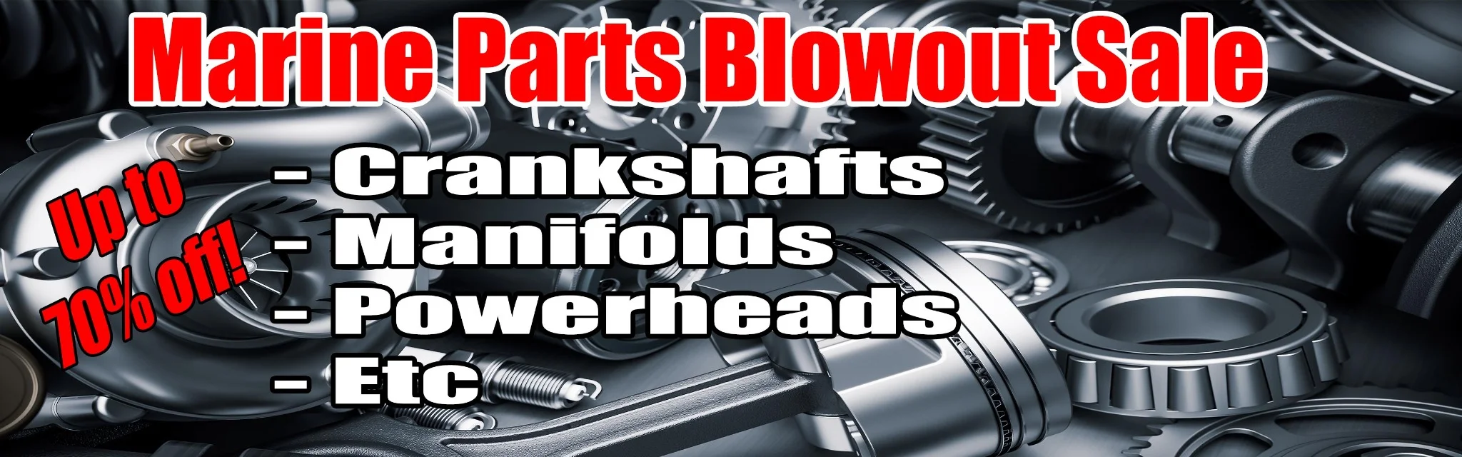 Marine parts blowout sale on crankshafts manifolds powerheads and other engine components